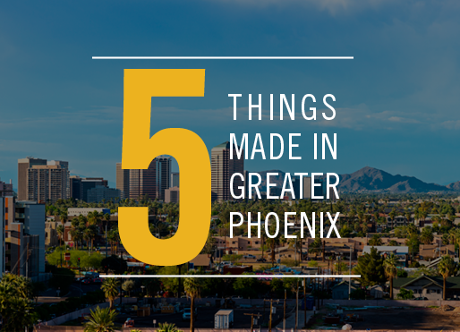 Greater Phoenix is quickly becoming a hub for innovation, these are 5 things made here