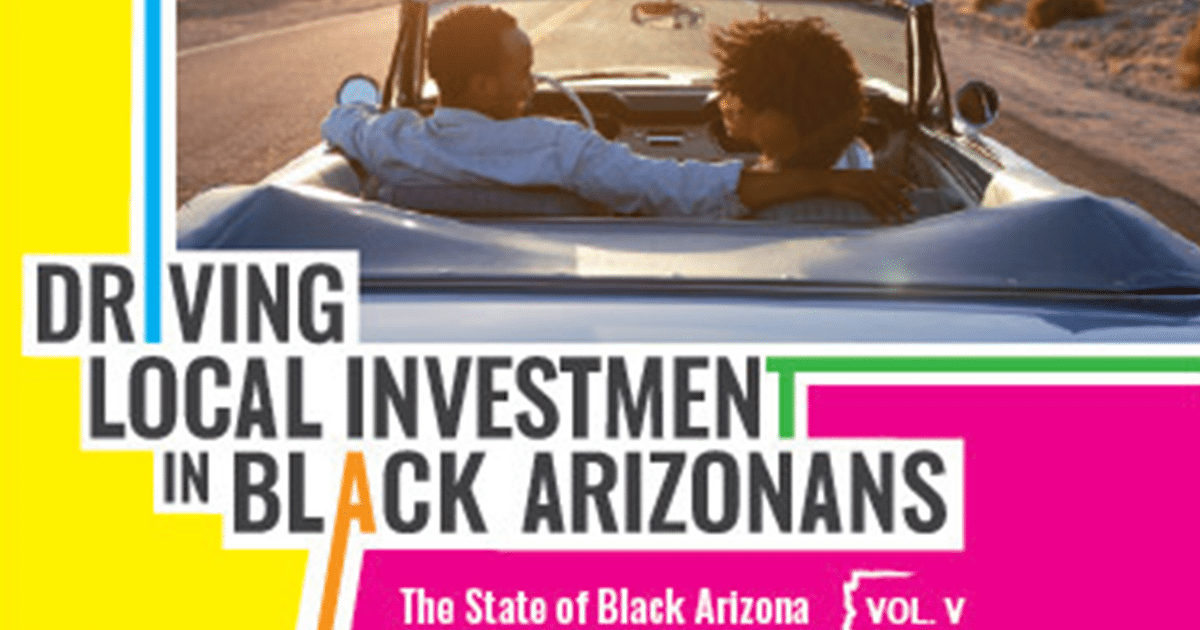  State of Black Arizona releases Volume V report urging Arizona leaders to improve equitable outcomes for the African-American community