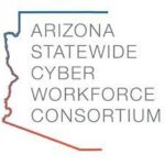 Arizona Statewide Cyber Workforce Consortium