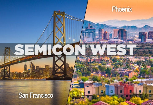 SEMICON West Phoenix & San Francisco