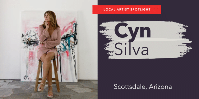 Meet Scottsdale-based artist Cyn Silva who is featured in our exhibit. Learn more about her experience as a local artist.