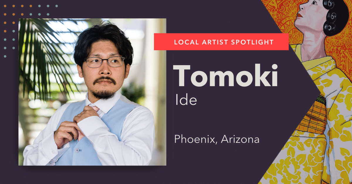 Arizona Artist Spotlight: Tomoki Ide